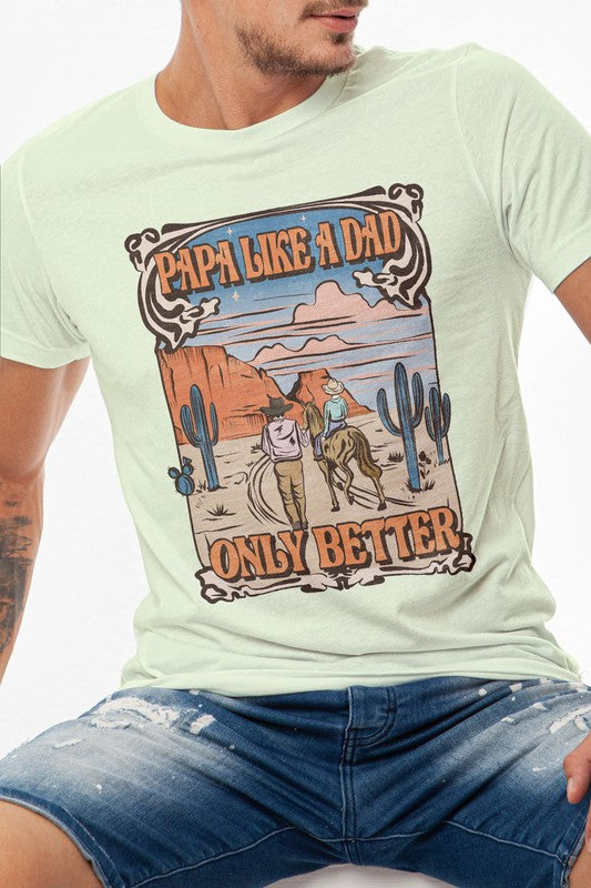 Papa Like a Dad, Only Better, Graphic Tee - bertofonsi